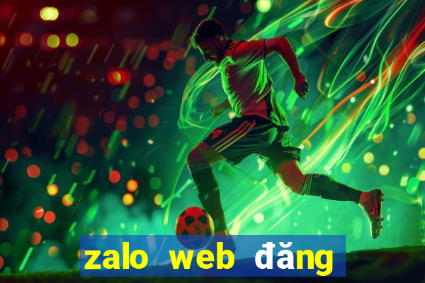 zalo web đăng nhập zalo