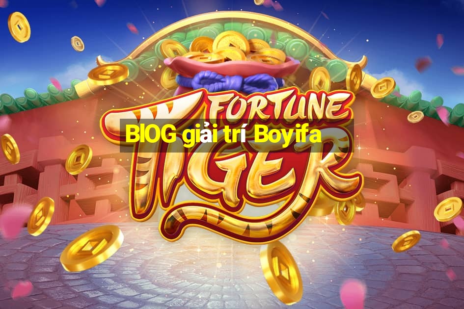 BlOG giải trí Boyifa