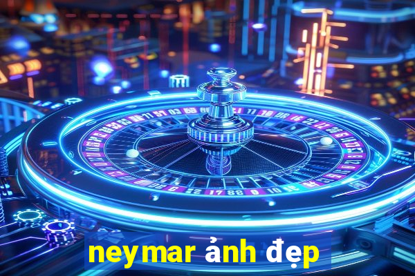 neymar ảnh đẹp