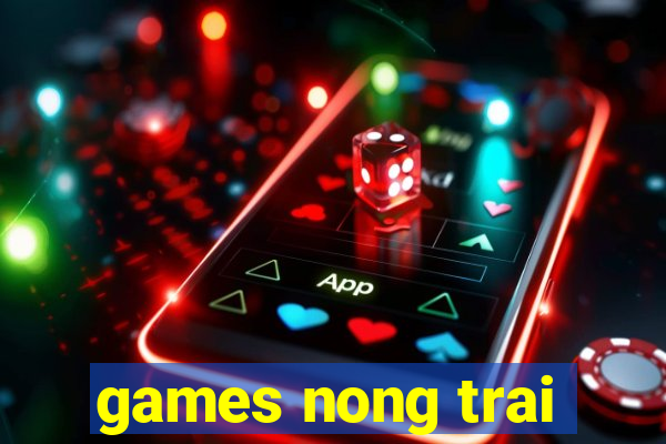 games nong trai