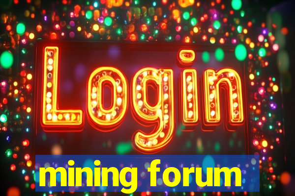 mining forum