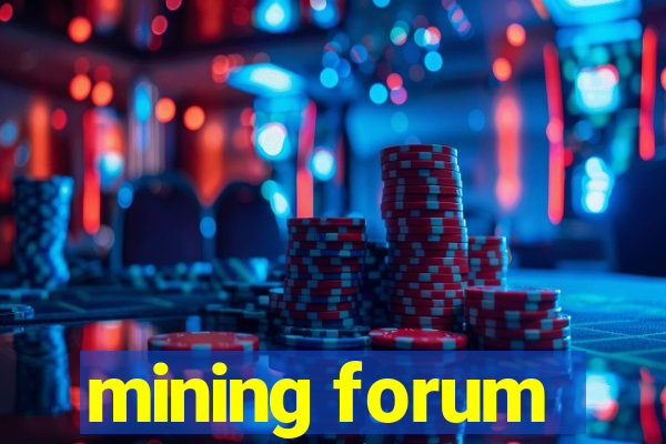 mining forum