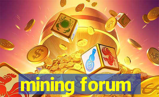 mining forum