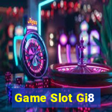 Game Slot Gi8