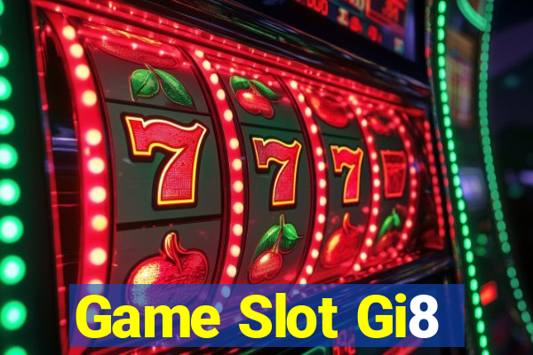 Game Slot Gi8