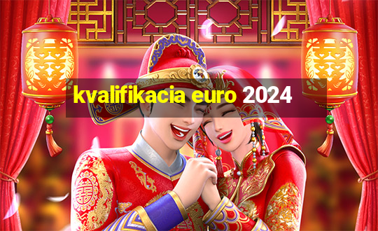 kvalifikacia euro 2024