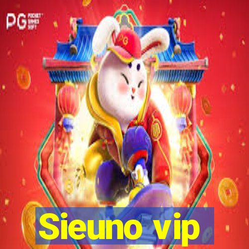 Sieuno vip