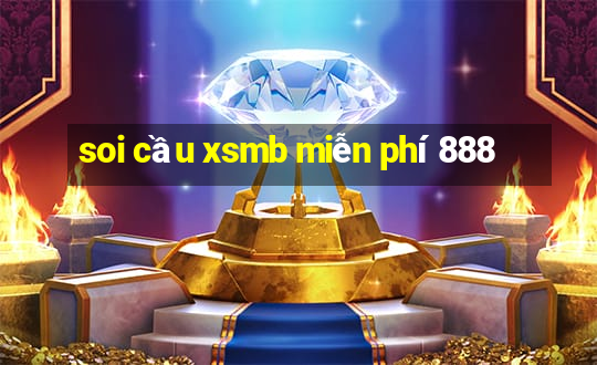 soi cầu xsmb miễn phí 888