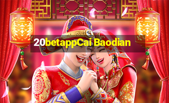 20betappCai Baodian