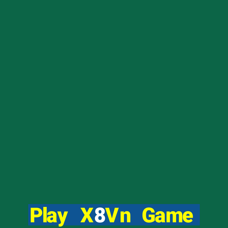 Play X8Vn Game Bài Phỏm Đổi Thưởng