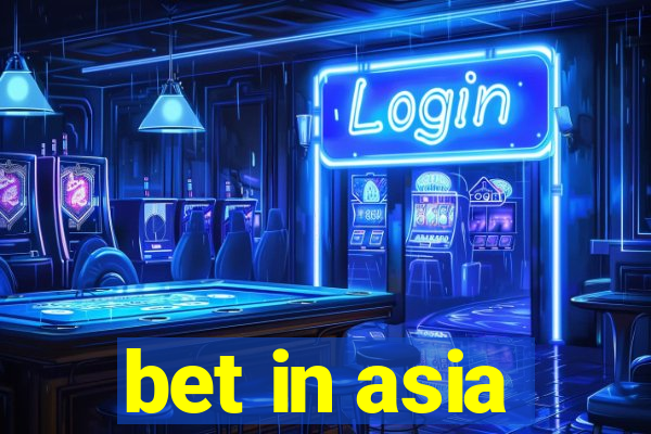 bet in asia