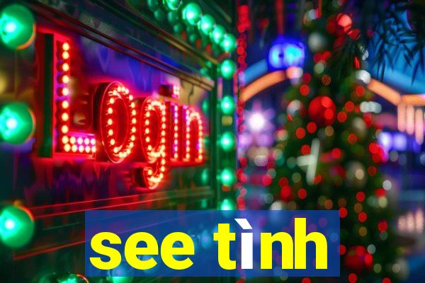 see tình