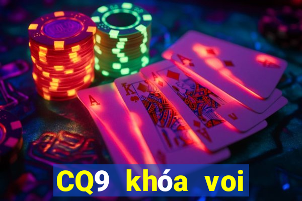 CQ9 khóa voi bất khả chiến bại