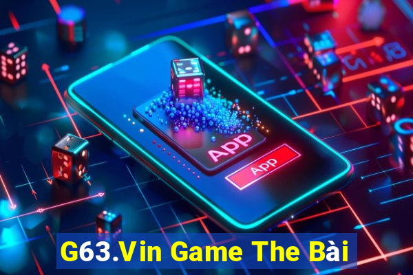 G63.Vin Game The Bài