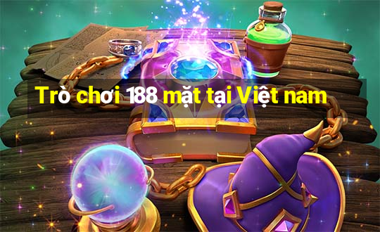 Trò chơi 188 mặt tại Việt nam