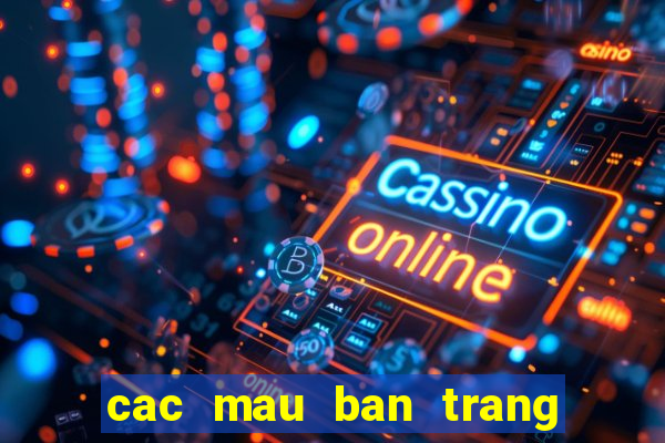 cac mau ban trang diem bet