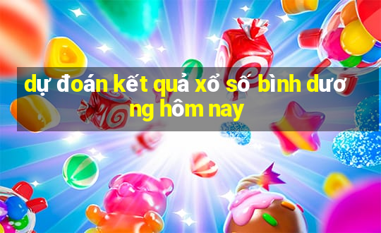 dự đoán kết quả xổ số bình dương hôm nay