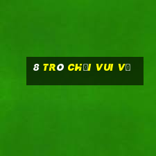 8 trò chơi vui vẻ