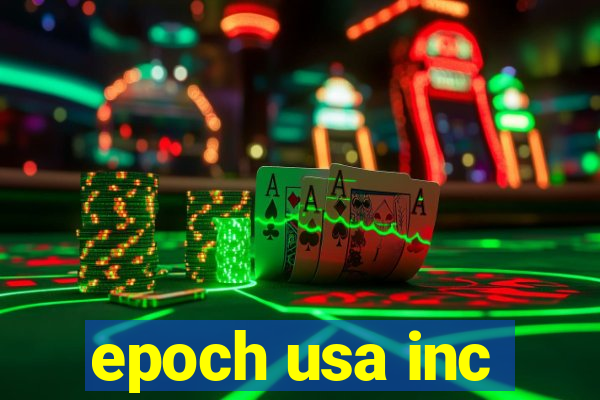 epoch usa inc