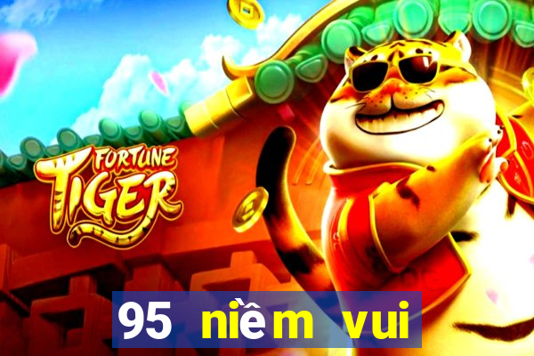 95 niềm vui giải trí