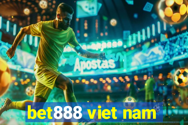 bet888 viet nam