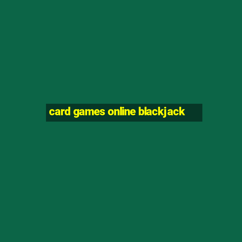 card games online blackjack