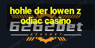 hohle der lowen zodiac casino