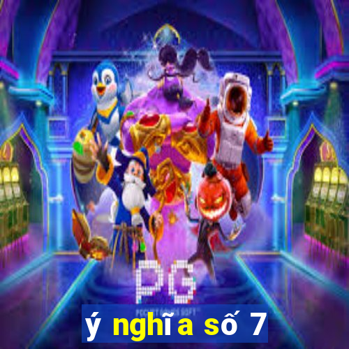 ý nghĩa số 7