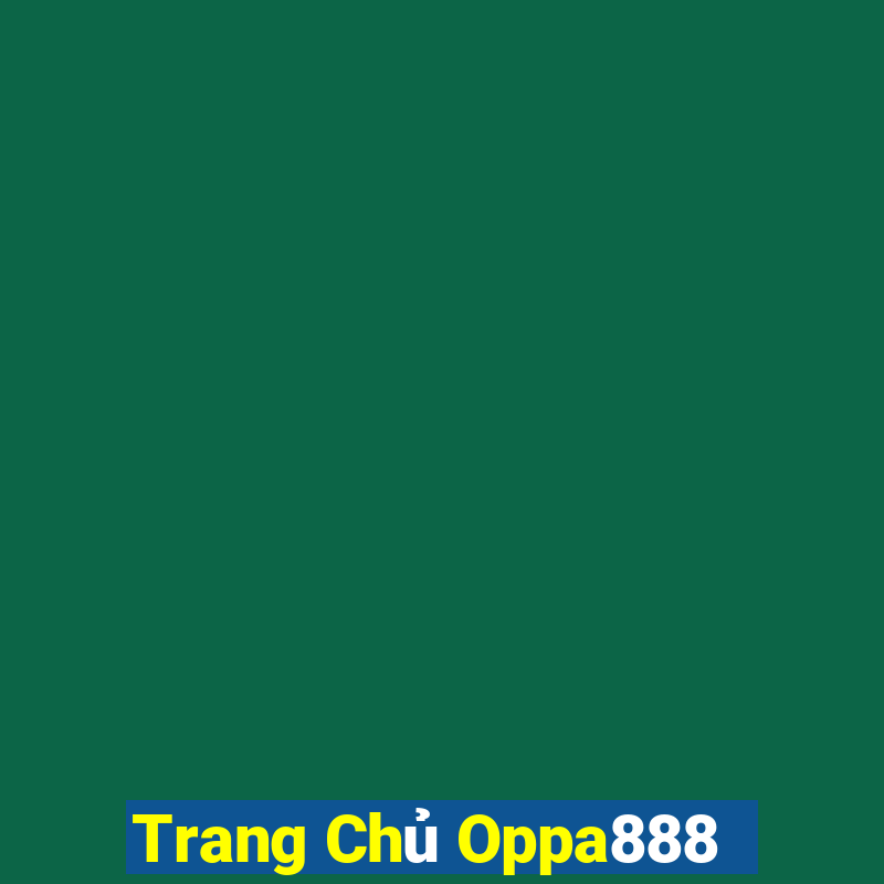 Trang Chủ Oppa888