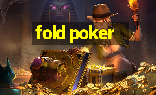 fold poker