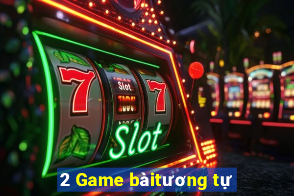 2 Game bàitương tự