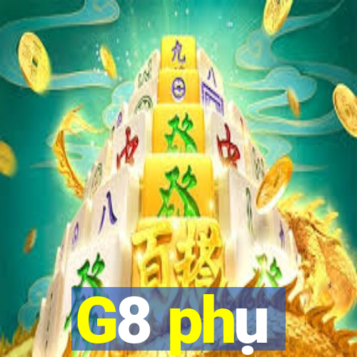 G8 phụ