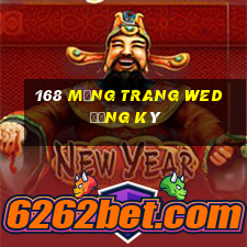 168 mạng trang wed đăng ký