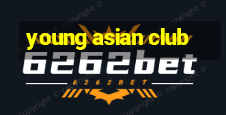 young asian club