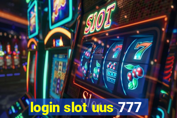 login slot uus 777