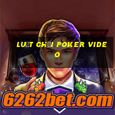 luật chơi poker video