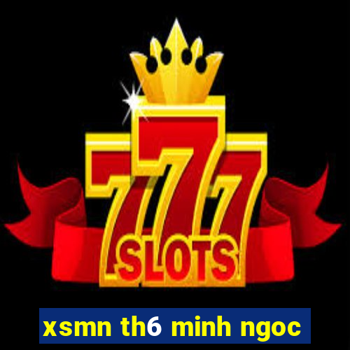 xsmn th6 minh ngoc