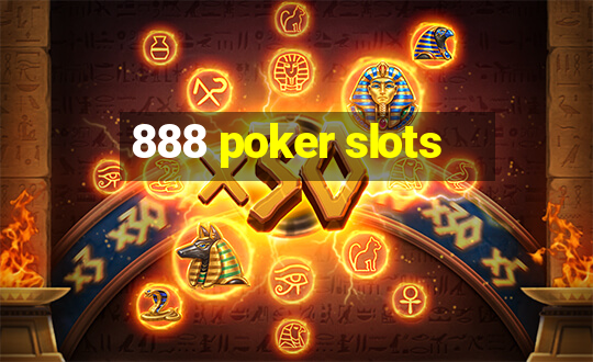 888 poker slots