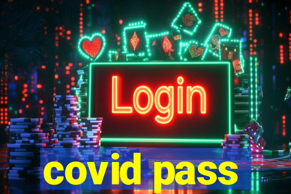 covid pass