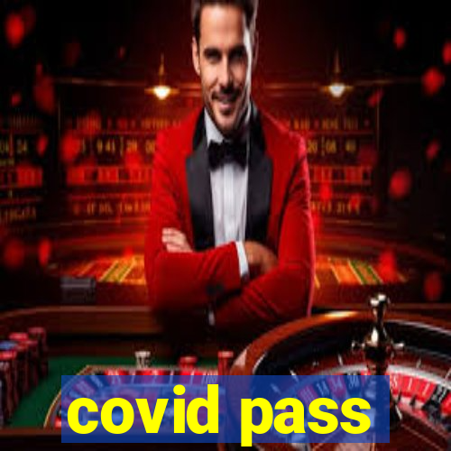 covid pass