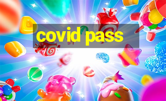 covid pass