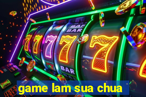 game lam sua chua