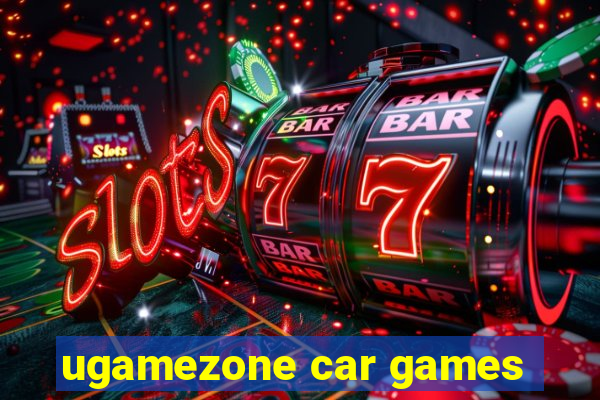 ugamezone car games