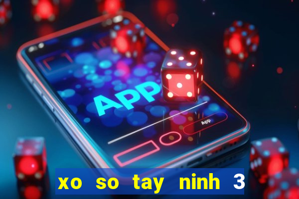 xo so tay ninh 3 3 2024