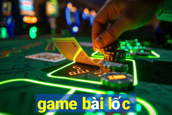 game bai loc