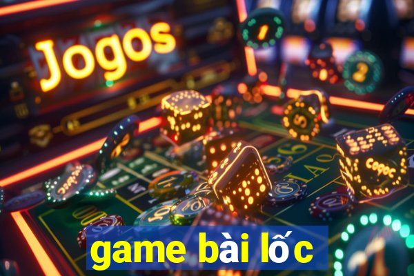 game bai loc