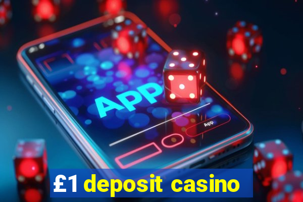 £1 deposit casino