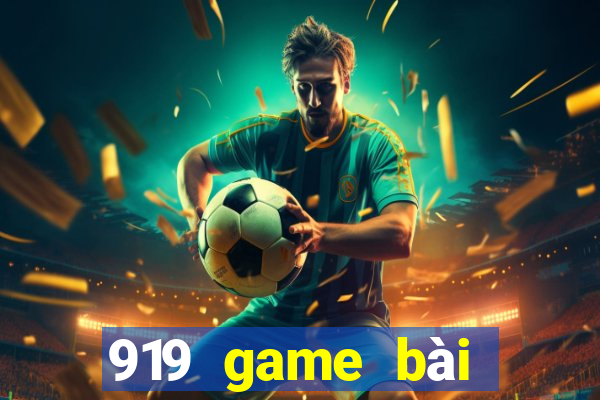 919 game bài Phiên bản mới nhất