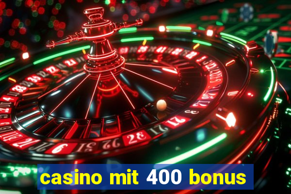 casino mit 400 bonus