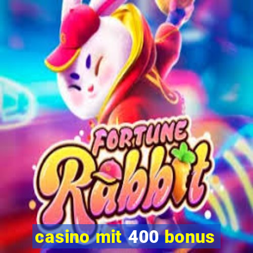 casino mit 400 bonus